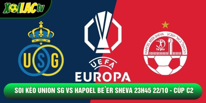 Soi Kèo Union SG Vs Hapoel Be’er Sheva 23h45 22/10 – Cúp C2
